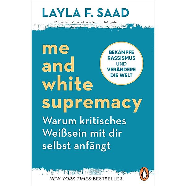 Me and White Supremacy - Warum kritisches Weißsein mit dir selbst anfängt, Layla Saad