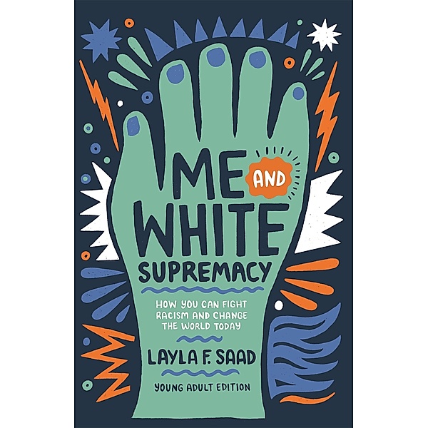 Me and White Supremacy (YA Edition), Layla Saad