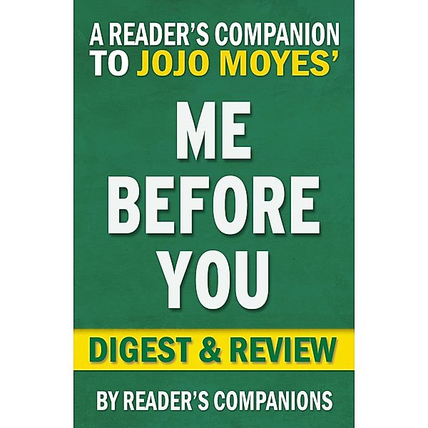Me Before You: A Novel by Jojo Moyes | Digest & Review, Reader's Companions