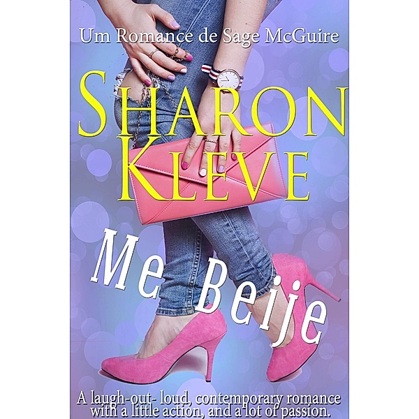 Me Beije - Um Romance de Sage McGuire, Sharon Kleve