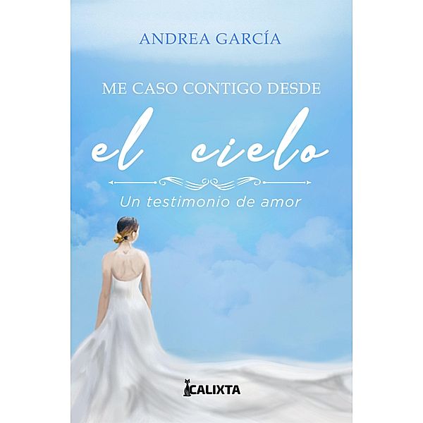 ME CASO CONTIGO DESDE EL CIELO, Andrea García