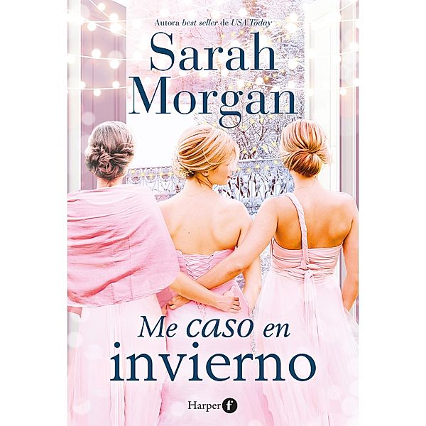 Me caso en invierno / Harper F Bd.3, Sarah Morgan