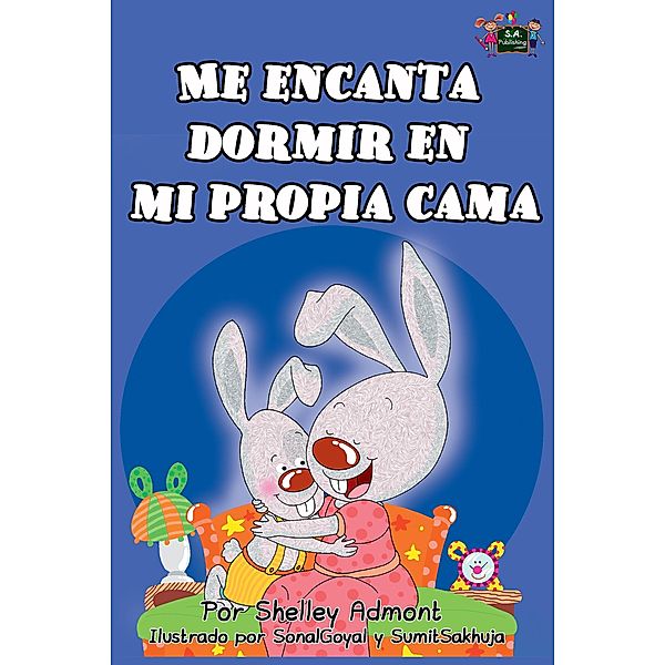Me encanta dormir en mi propia cama (Spanish Bedtime Collection) / Spanish Bedtime Collection, Shelley Admont, Kidkiddos Books