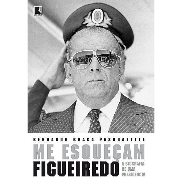 Me esqueçam: Figueiredo, Bernardo Braga Pasqualette