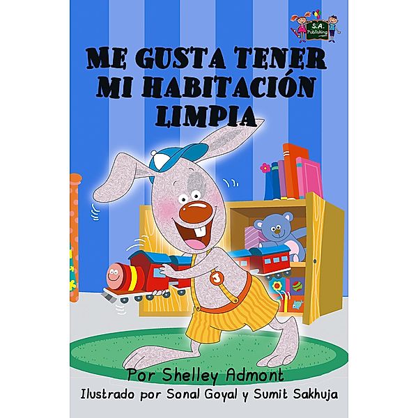 Me gusta tener mi habitación limpia (Spanish Bedtime Collection) / Spanish Bedtime Collection, Shelley Admont, Kidkiddos Books