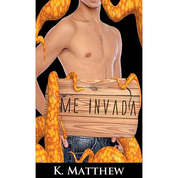 Me Invada, K. Matthew