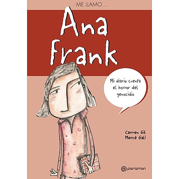 Me llamo Ana Frank / Me llamo, Carmen Gil, Mercè Galí