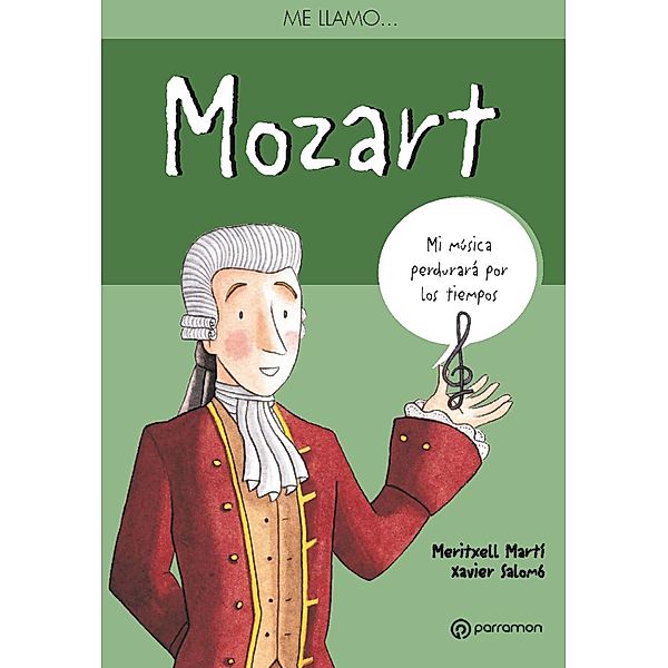 Me llamo Mozart / Me llamo, Meritxell Martí, Xavier Salomó