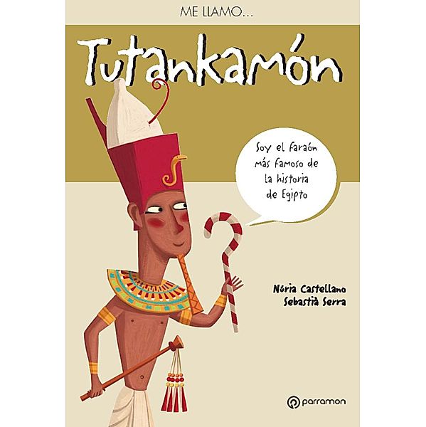 Me llamo Tutankamón / Me llamo, Núria Castellano, Sebastià Serra