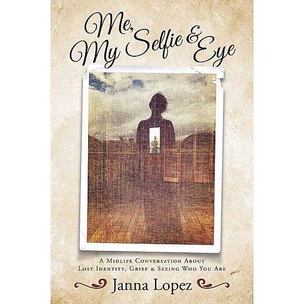 Me, My Selfie & Eye, Janna Lopez