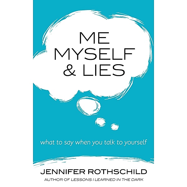 Me, Myself, and Lies, Jennifer Rothschild