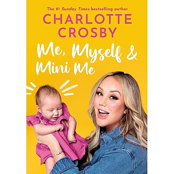Me, Myself and Mini Me, Charlotte Crosby
