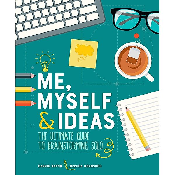 Me, Myself & Ideas, Carrie Anton, Jessica Nordskog