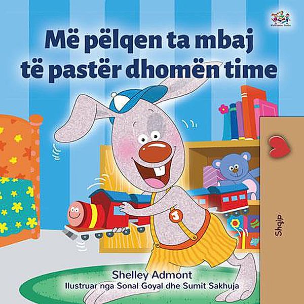 Më pëlqen ta mbaj të pastër dhomën time (Albanian Bedtime Collection) / Albanian Bedtime Collection, Shelley Admont, Kidkiddos Books