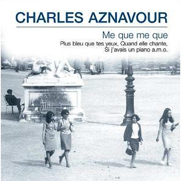 Me Que Me Que, Charles Aznavour