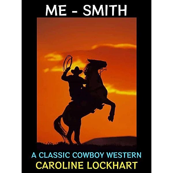 Me - Smith / Action and Adventure Collection Bd.3, Caroline Lockhart