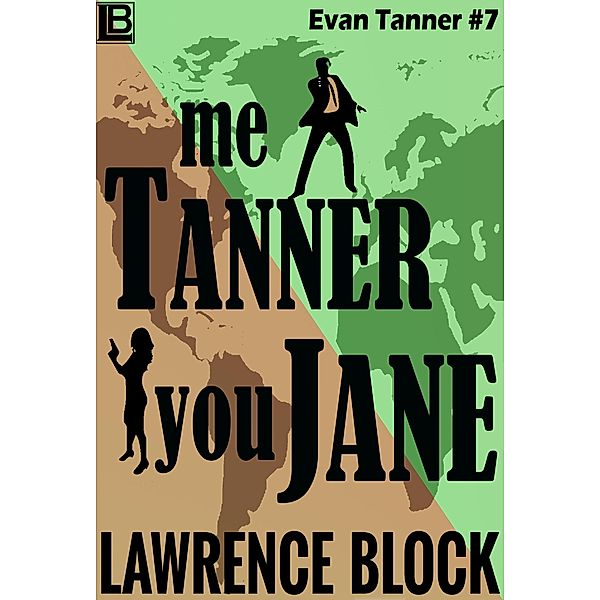 Me Tanner, You Jane (Adventures of Evan Tanner, #7) / Adventures of Evan Tanner, Lawrence Block