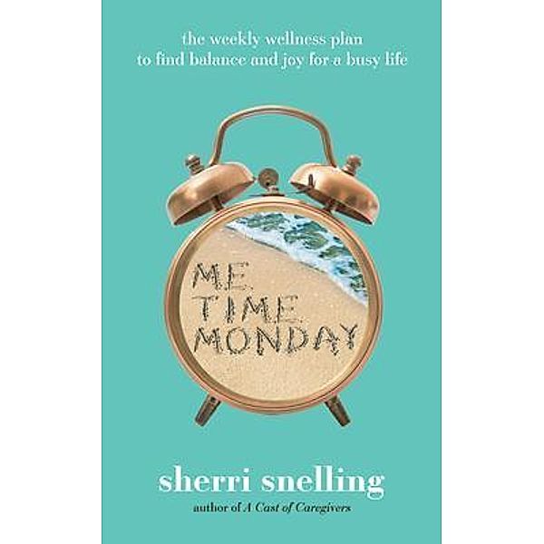 Me Time Monday, Sherri Snelling