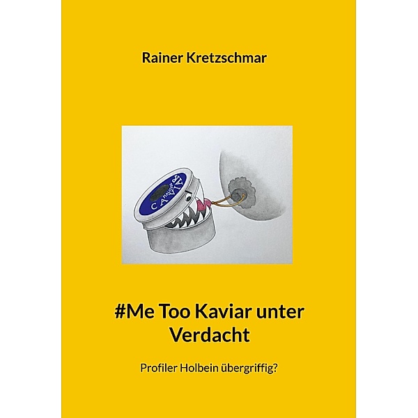#Me Too Kaviar unter Verdacht, Rainer Kretzschmar
