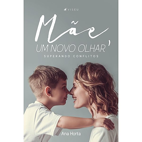 Mãe, um novo olhar, Ana Horta