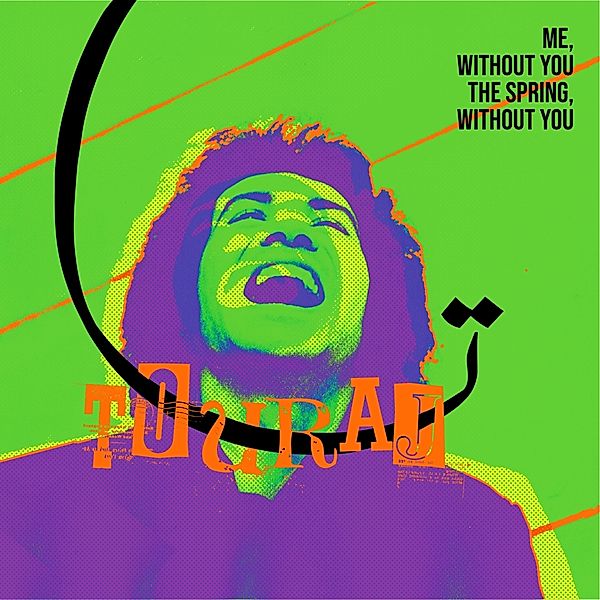 Me Without You,The Spring Without You (Vinyl), Touraj