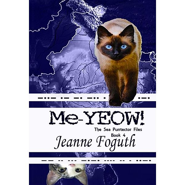 Me-Yeow! (The Sea Purrtector Files, #5) / The Sea Purrtector Files, Jeanne Foguth
