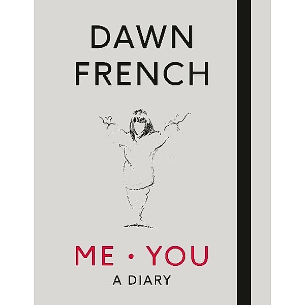 Me. You, Dawn French