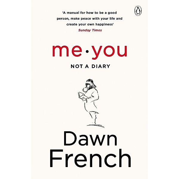 Me. You. Not a Diary, Dawn French