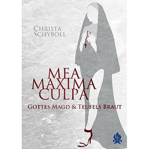 Mea maxima culpa - Gottes Magd und Teufels Braut, Christa Schyboll