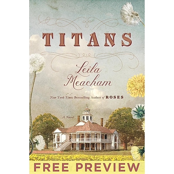 Meacham, L: Titans - FREE PREVIEW (Prologue and First Ten Ch, Leila Meacham