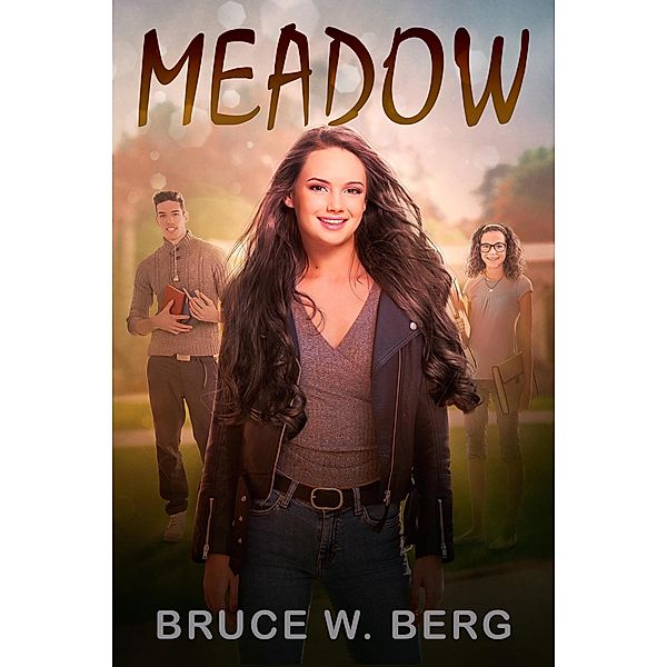 Meadow: A Coming-Of Age Metamorphosis Tale, Bruce Berg