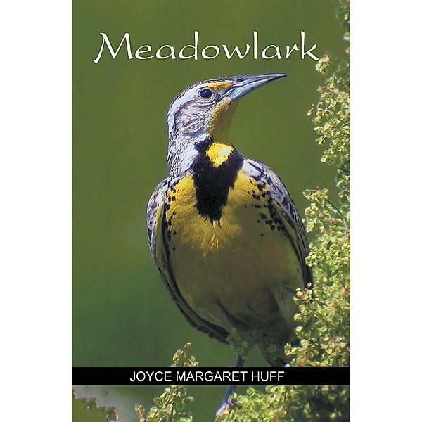 Meadowlark, Joyce Margaret Huff