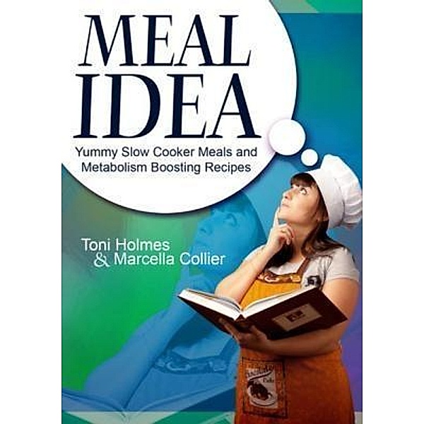 Meal Idea / WebNetworks Inc, Toni Holmes, Collier Marcella