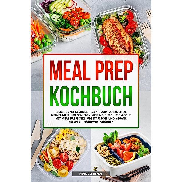 Meal Prep Kochbuch, Nina Behrends