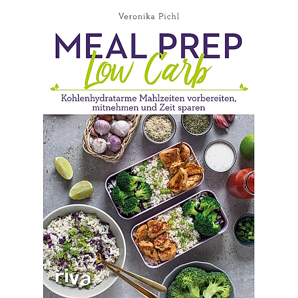 Meal Prep Low Carb, Veronika Pichl