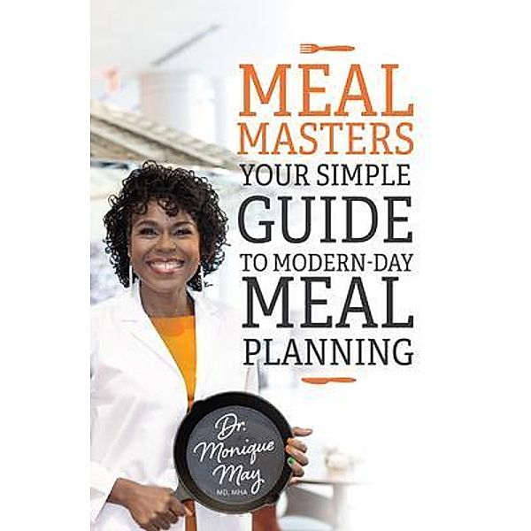 MealMasters / Purposely Created Publishing Group, Monique May