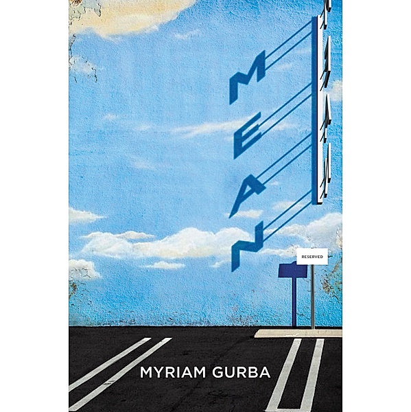 Mean, Myriam Gurba