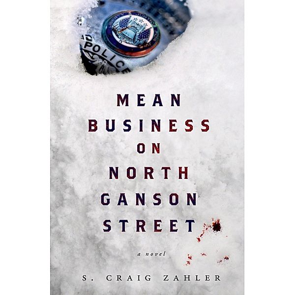 Mean Business on North Ganson Street, S. Craig Zahler