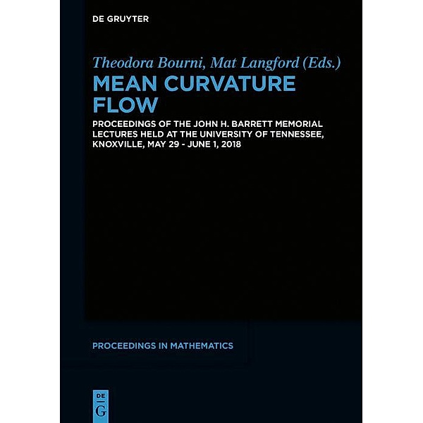 Mean Curvature Flow / De Gruyter Proceedings in Mathematics