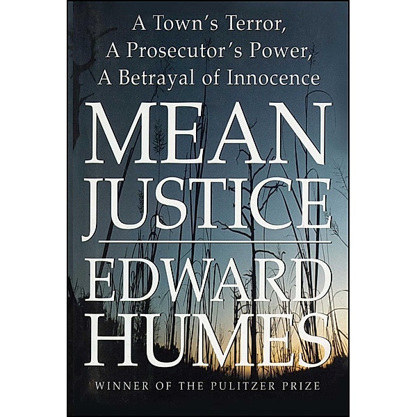 Mean Justice, Edward Humes
