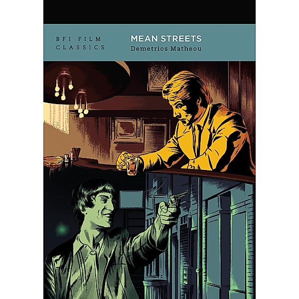 Mean Streets / BFI Film Classics, Demetrios Matheou