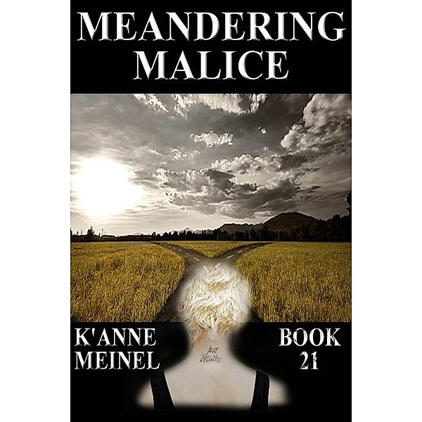 Meandering Malice / Malice, K'Anne Meinel