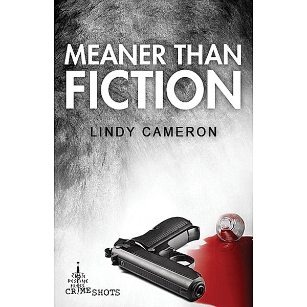 Meaner Than Fiction / Clan Destine Press, Lindy Cameron