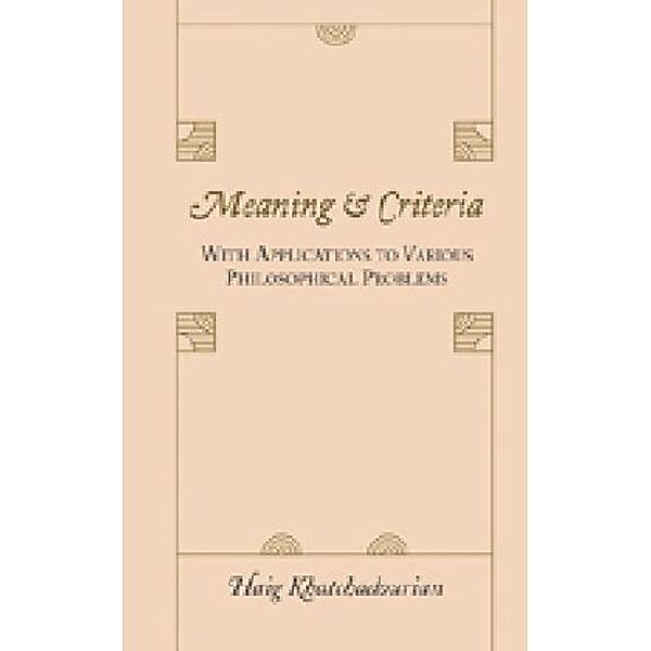 Meaning and Criteria, Haig Khatchadourian