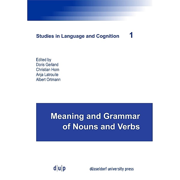 Meaning and Grammar of Nouns and Verbs / Studies in Language and Cognition Bd.1