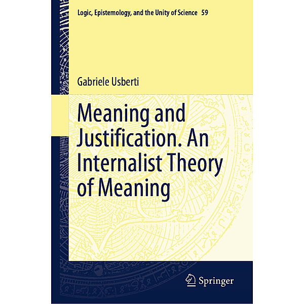 Meaning and Justification. An Internalist Theory of Meaning, Gabriele Usberti