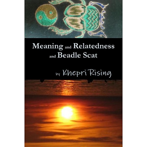 Meaning and Relatedness, Khepri Rising