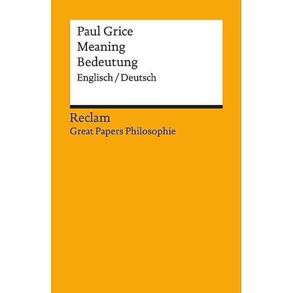 Meaning / Bedeutung  (Englisch/Deutsch) / Great Papers Philosophie, Paul Grice