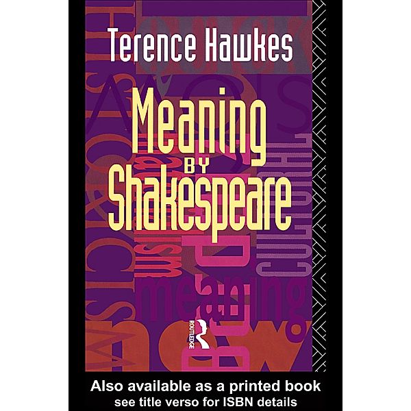 Meaning by Shakespeare, Terence Hawkes