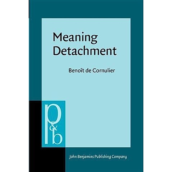 Meaning Detachment, Benoit Cornulier